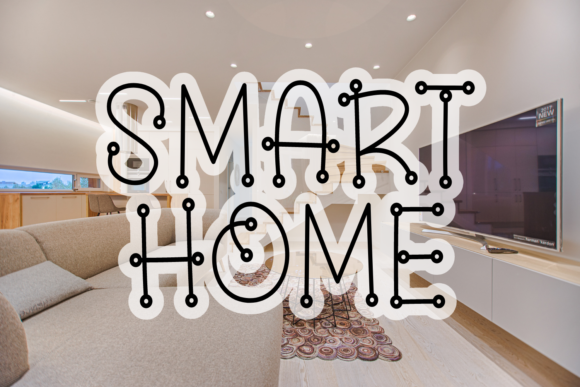 Smart Home Font for Creative Makers and Shop Owners